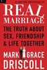 Real Marriage: The Truth about Sex, Friendship & Life Together