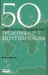 50 Grandes Estrategistas das Relações Internacionais