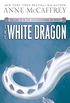 The White Dragon: Volume III of The Dragonriders of Pern (English Edition)