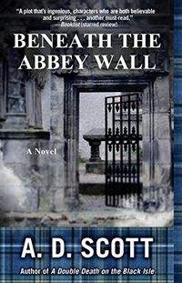 Beneath the Abbey Wall: A Novel (The Highland Gazette Mystery Series Book 3) (English Edition)