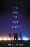 The End of our Story