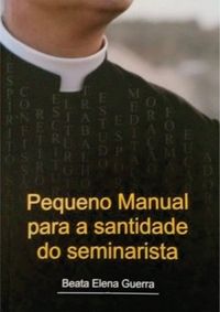 Pequeno Manual para a santidade do seminarista