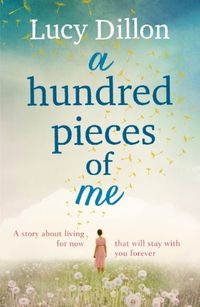 A Hundred Pieces of Me: A gorgeous and uplifting summer read (English Edition)