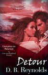 Detour: A Cyn and Raphael Novella (Vampires in America 13.5) (English Edition)