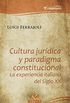 Cultura jurdica y paradigma constitucional: La experiencia italiana del siglo XX (Palestra Extramuros n 2) (Spanish Edition)