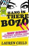 Hang in There Bozo: The Ruby Redfort Emergency Survival Guide for Some Tricky Predicaments