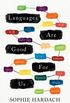Languages Are Good For Us