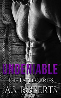 Undeniable (The Fated Series Book 4) (English Edition)