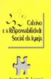 Calvino e a responsabilidade social da igreja