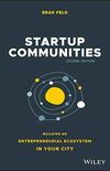 Startup Communities: Building an Entrepreneurial Ecosystem in Your City (English Edition)