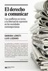 El derecho a comunicar: Los conflictos en torno a la libertad de expresin en las sociedades contemporneas (Singular) (Spanish Edition)