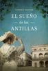 El sueo de las Antillas (Spanish Edition)