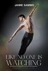 Like No One Is Watching (Dance, Love, Live Book 1) (English Edition)