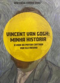 Vincent Van Gogh: Minha histria