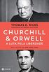 Churchill & Orwell: A luta pela liberdade