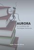 Aurora e a colnia de formigas leitoras