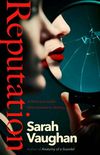 Reputation: the thrilling new novel from the bestselling author of Anatomy of a Scandal (English Edition)