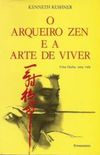 O Arqueiro Zen e a Arte de Viver