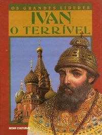 Os grandes lderes: Ivan, o Terrvel