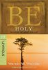 Be Holy (Leviticus): Becoming "Set Apart" for God (The BE Series Commentary) (English Edition)