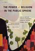 The Power of Religion in the Public Sphere (A Columbia / SSRC Book) (English Edition)