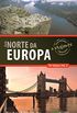 Guia o Viajante Norte da Europa - Volume 2. Coleo o Viajante