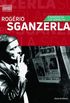 Rogrio Sganzerla: O Bandido Da Luz Vermelha
