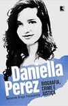 Daniella Perez: Biografia, crime e justia