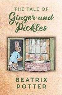 The Tale of Ginger and Pickles (English Edition)