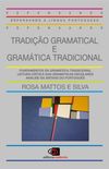 Tradio Gramatical e Gramtica Tradicional