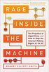 Rage Inside the Machine: The Prejudice of Algorithms, and How to Stop the Internet Making Bigots of Us All (English Edition)