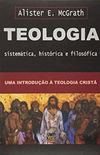 Teologia Sistemtica, Histrica e Filosfica