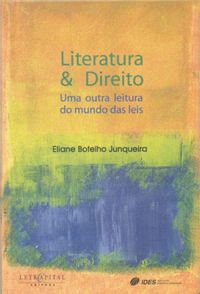 Literatura E Direito: Uma Outra Leitura Do Mundo Das Leis (Portuguese Edition)