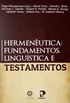 Hermenutica: Fundamentos, Lingustica E Testamentos