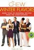 The Chew: Winter Flavors: More Than 20 Seasonal Recipes from the Chew Kitchen