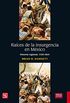 Races de la insurgencia en Mxico. Historia regional, 1750-1824 (Seccion de Obras de Historia) (Spanish Edition)