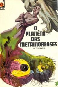 O Planeta das Metamorfoses