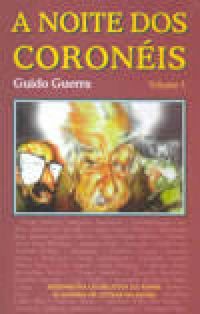 A Noite Dos Coronéis (Entrevistas). Vol. 1
