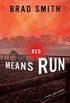 Red Means Run: A Novel (English Edition)