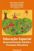 Educao Especial: desenvolvimento infantil e processos educativos