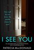 I SEE YOU an unputdownable psychological thriller with a breathtaking twist (Totally Gripping Psychological Thrillers) (English Edition)