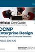 CCNP Enterprise Design ENSLD 300-420 Official Cert Guide: Designing Cisco Enterprise Networks (English Edition)