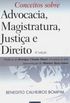 Conceitos Sobre Advocacia, Magistratura, Justia e Direito