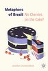 Metaphors of Brexit: No Cherries on the Cake? (English Edition)
