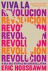 Viva la revolucin: A era das utopias na Amrica Latina
