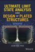 Ultimate Limit State Analysis and Design of Plated Structures (English Edition)
