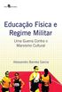 Educao Fsica e Regime Militar