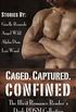 Caged. Captured. Confined.: The Illicit Romance Reader