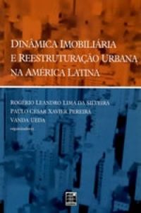 Dinmica Imobiliria E Reestruturao Urbana na Amrica Latina