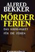 Mrderferien: Das Krimi-Paket fr die Ferien: Cassiopeiapress Thriller Spannung (German Edition)
